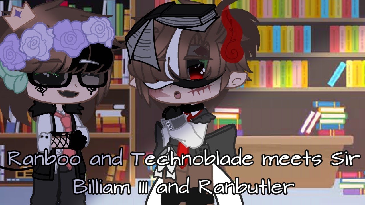 Ranboo and Techno meets Sir Billiam III and Ranbutler // MCYT // DREAM SMP // AU