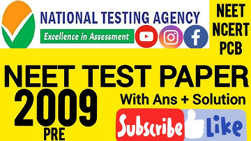 (Solved) NEET 2009 TEST PAPER (Pre.) | NEET NCERT PCB