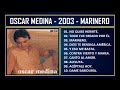 Oscar Medina - 2003 - Marinero