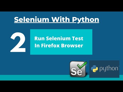 Video: Bagaimanakah cara saya menjalankan Selenium pada Firefox baharu?