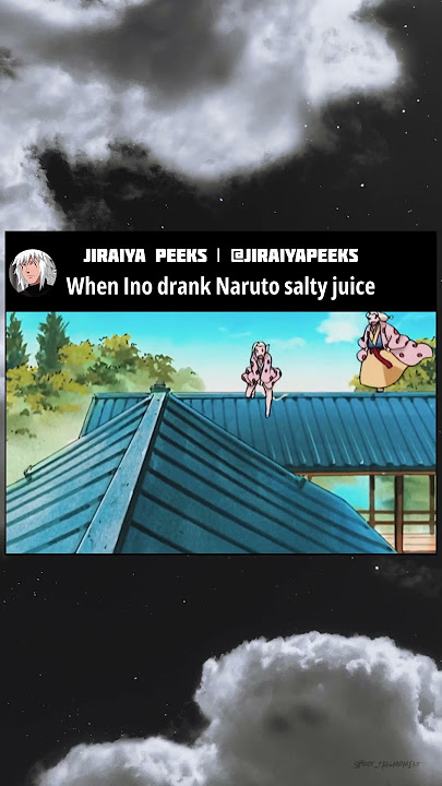 When Ino drank Naruto salty juice #shorts