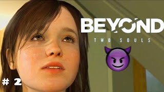 BEYOND: TWO SOULS PART #2