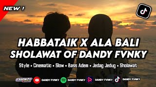 DJ Habbataik X Ala Bali - Khanifah Khani | Sholawat Adem Viral Tiktok | Dandy Fvnky