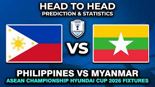 PHILIPPINES VS MYANMAR ASEAN CHAMPIONSHIP HYUNDAI CUP 2026 HEAD TO HEAD & PREDICTIONS screenshot 3