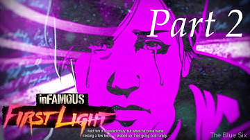 Infamous First Light Gameplay Walkthrough Part 2 [PS4 Pro]
