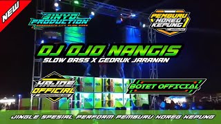 DJ OJO NANGIS | SLOW BASS X GEDRUK JARANAN | PEMBURU HOREG KEPUNG