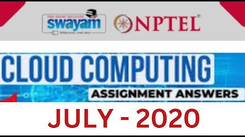 Cloud Computing Course Assignment Solution - NPTEL Swayam JULY 2020