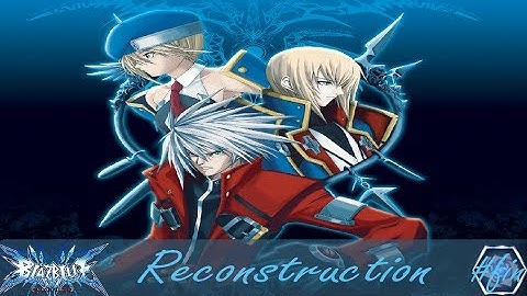 BlazBlue Calamity Trigger Reconstruction Final Episode