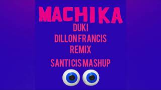 J. Balvin, Jeon - MACHIKA (DILLON FRANCIS & DUKI REMIX) santi cis mashup