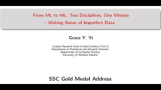 From ML to ML: Two Disciplines, One Mission-Making Sense of Imperfect Data. Lecture: Dr. Grace Y. Yi