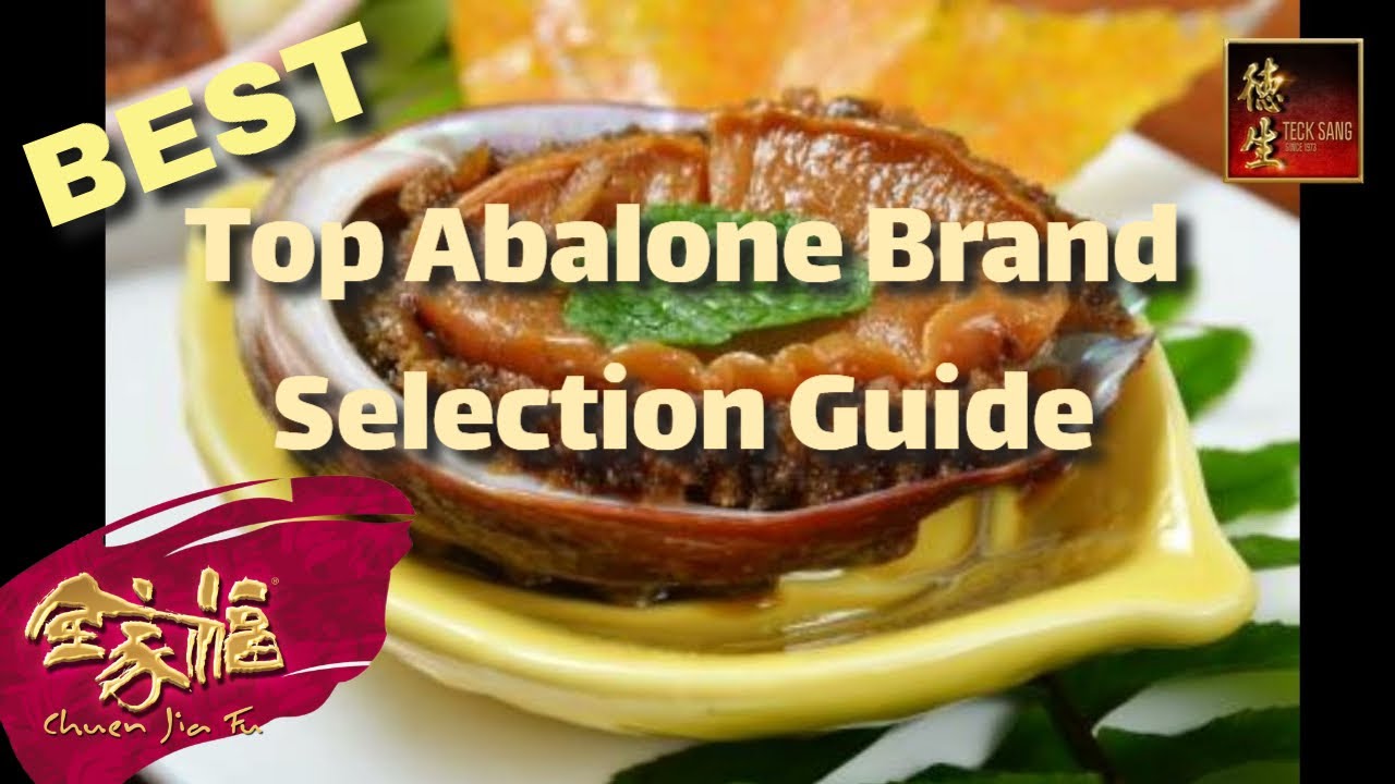 Best Abalone Brands Selection Guide with Top Abalone insight - Dried or canned Abalones, Singapore