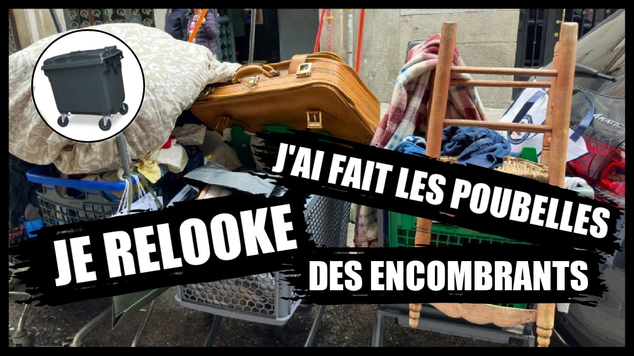 JE RELOOKE DES ENCOMBRANTS #17