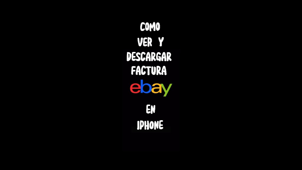COMO VER Y DESCARGAR FACTURA DE EBAY DESDE IPHONE, HOW TO SEE AND DOWNLOAD EBAY INVOICE FROM IPHONE