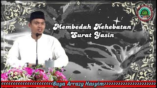 Membedah Rahasia surat Ya-Sin || puncak ilmu mengenal sifat Allah | pengajian Buya Arrazy Hasyim
