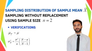 Sampling Distribution of Sample Mean | Sampling without replacement | n = 2 | CH 15 | LEC 8 | HSSC