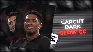 Capcut Dark Glow CC Tutorial - Easy Tutorial