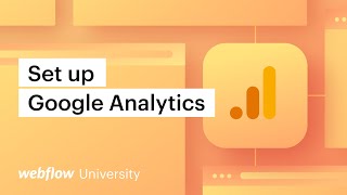 Set up Google Analytics to track data on your site — Webflow tutorial