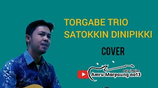 SATOKKIN DINIPIKKI-TORGABE TRIO cipta.Jasman Butar butar.Cover Amru Marpaung