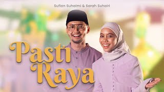 Sufian Suhaimi & Sarah Suhairi - Pasti Raya [ ]