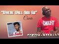 "Where Will You Go" "Babyface" [Cover]
