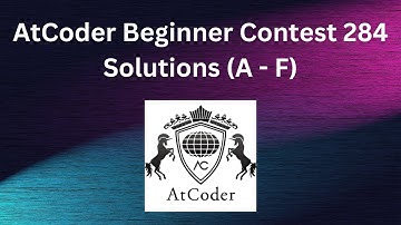AtCoder Beginner Contest 284 Solutions (A - F)