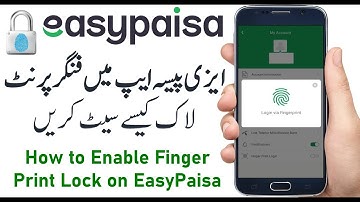 How to Use easypaisa fingerprint login on  app | Easypaisa app ko finger print lock kaise lagaye