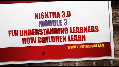 NISHTHA 3 | Module 3 | FLN Understanding Learners How Children Learn | Quiz Answers |