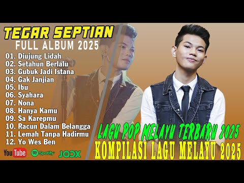 Tegar Septian Full Album - DI UJUNG LIDAH - Pop Melayu Terpopuler 2025 - Pop Melayu Terbaru 2025