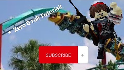 How To Make A Zero G Roll In Advanced Editor Theme Park Tycoon 2 !