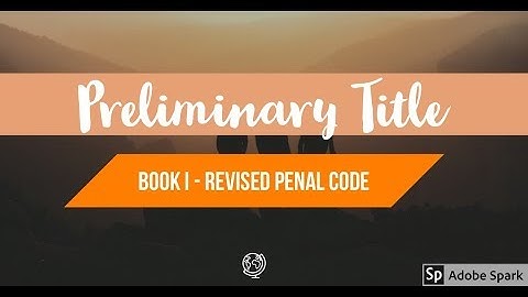 REVISED PENAL CODE Book 1; Preliminary title [AUDIO CODAL]