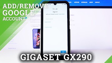 How to Add & Remove Google Account in GIGASET GX290 – Manage Google Account