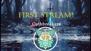 [NEW CHANNEL] Playing Oathbreakers for the VERY FIRST TIME {Discord in description}