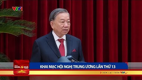 Hội nghị Trung ương lần thứ 13 tập trung thảo luận về công tác chuẩn bị Đại hội Đảng XIV | VTV