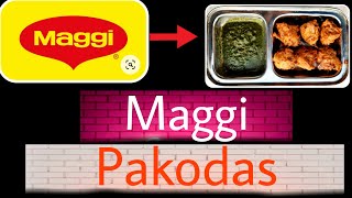 Maggi Pakoda | Maggi Pakora | मैगी पकोड़ा | Maggi Ke Pakode