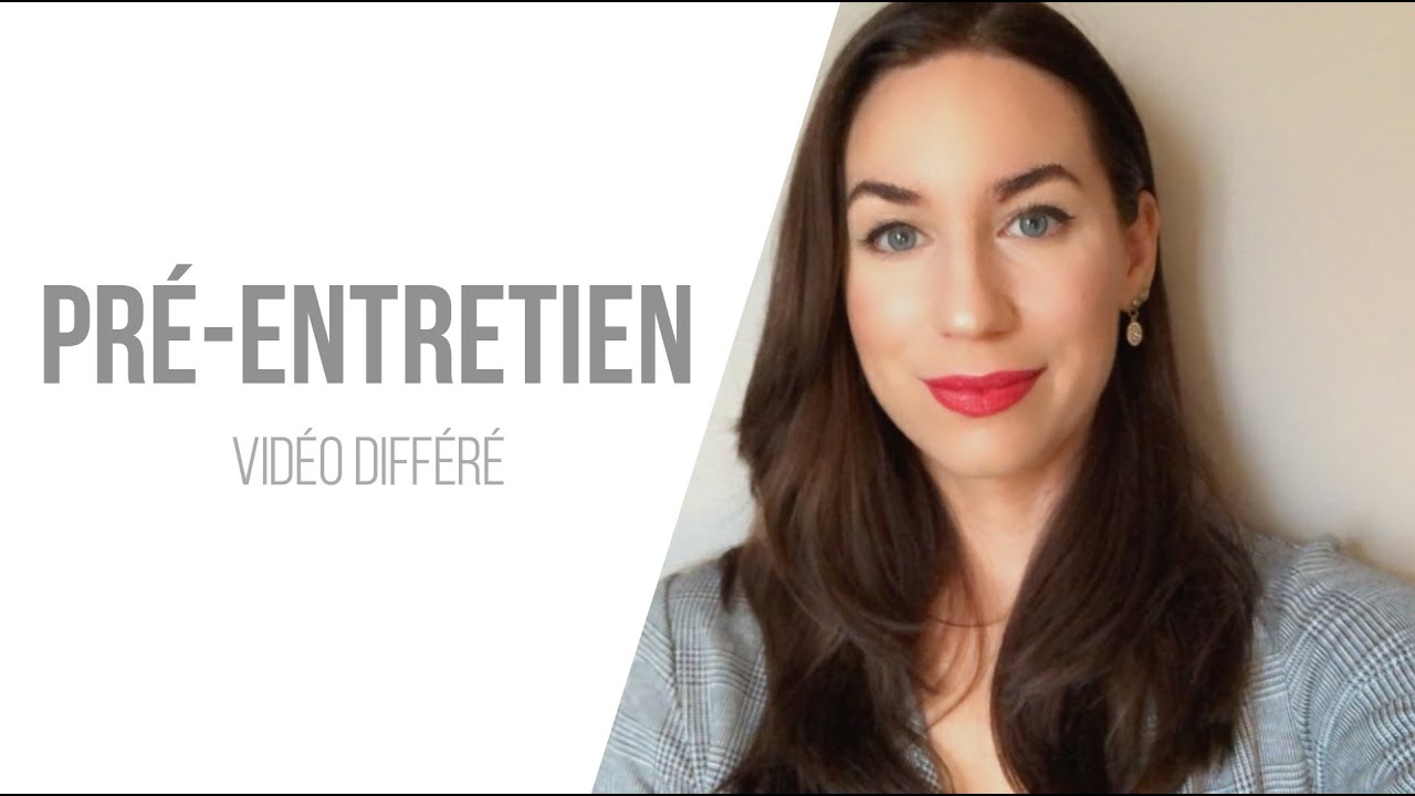 PRÉPARER SON PRÉ-ENTRETIEN VIDÉO DIFFÉRÉ