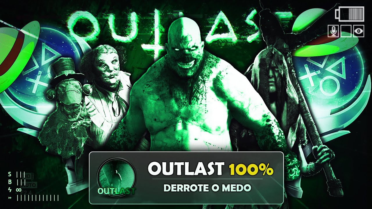 EU FIZ 100% DA SAGA OUTLAST E VENCI O MEDO