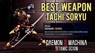 Daemon X Machina Titanic Scion Melhor Arma Tachi Soryu e Habilidade Demilune Sla