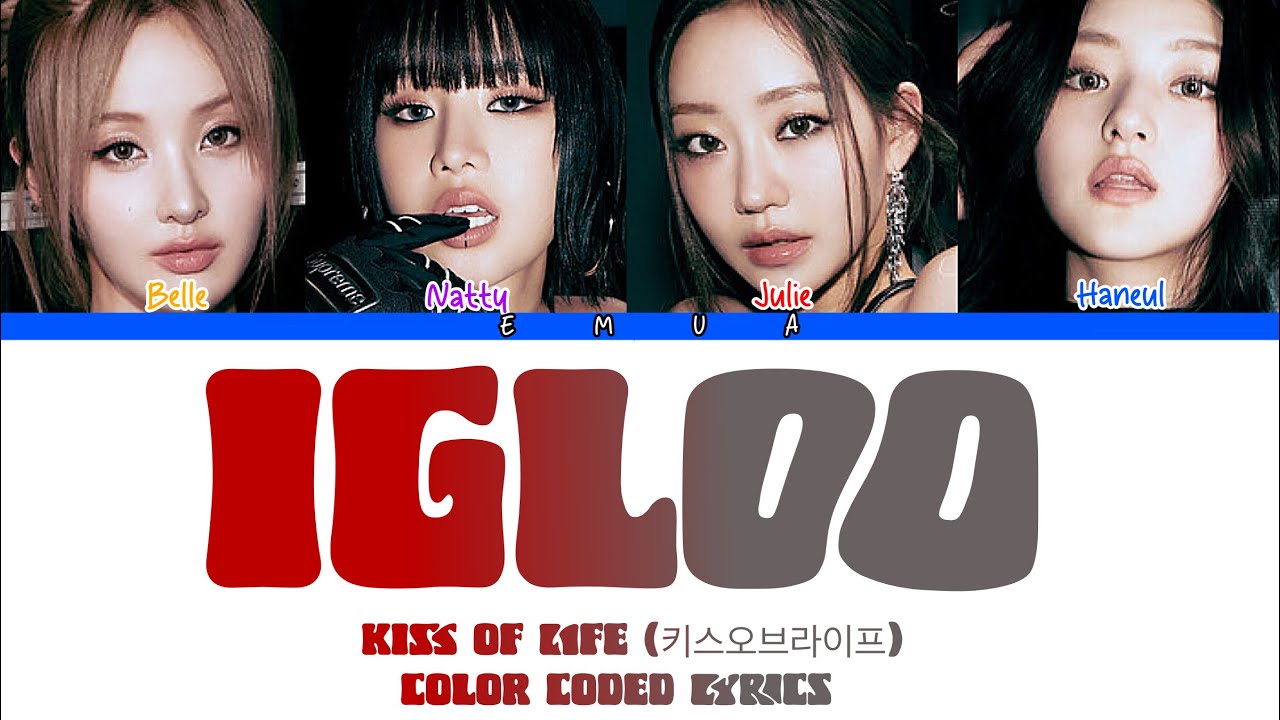 KISS OF LIFE (키스오브라이프) 'IGLOO' LYRICS (COLOR CODED LYRICS