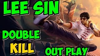 Lee sin Double Kill OUTPLAY