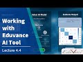 AI Course Session 4 : Lecture 4 - Getting started with Eduvance AI Tool