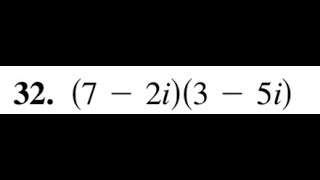 Simplify (7 - 2i)(3 - 5i)