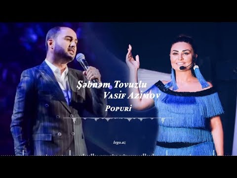 Şəbnəm Tovuzlu & Vasif Əzimov - Popuri (Official Audio)