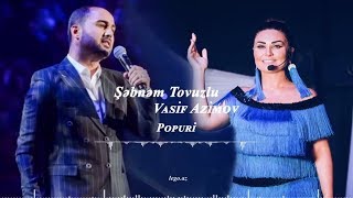 Şəbnəm Tovuzlu & Vasif Əzimov - Popuri (Official Audio)