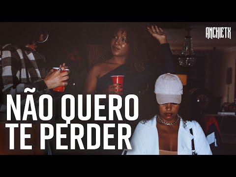 Anchietx - Não quero te perder (Clipe Oficial)