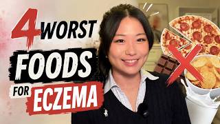 The 4 Foods to AVOID for Eczema