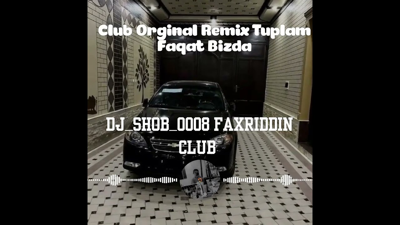 Dj_Shob_0008 Faxriddin Tuplam Club Orginal