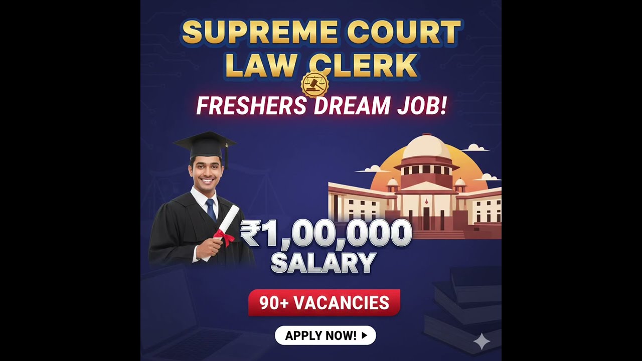 Supreme Court Law Clerk Vacancy 2026 | Salary ₹1 Lakh | Eligibility, Exam & Apply Online 