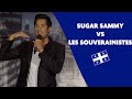 Sugar sammy vs les souverainistes