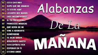 PODEROSAS ALABANZAS CRISTIANAS ADORACION - MUSICA CRISTIANA DE ADORACION PARA ORAR