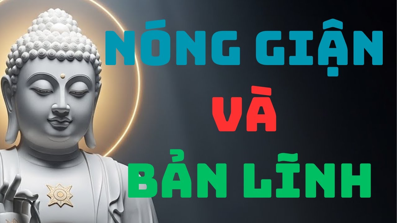 Phật dạy: Nóng giận là bản năng, im lặng là bản lĩnh l BÀI HỌC TỈNH THỨC